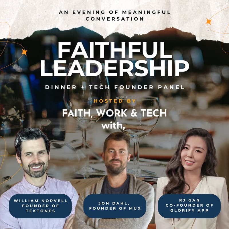 Cover Image for Faithful Leadership — Networking, Dinner and Fireside Chat with Tech Leaders and Founders