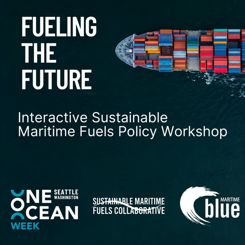 Cover Image for Fueling the Future: Sustainable Maritime Fuels Policy Workshop