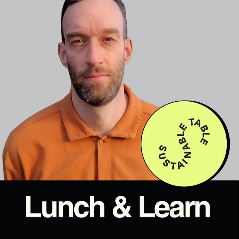 Cover Image for Lunch & Learn: Strengthening Australia's Food Future, Murray Gray (CEO, Sustainable Table)
