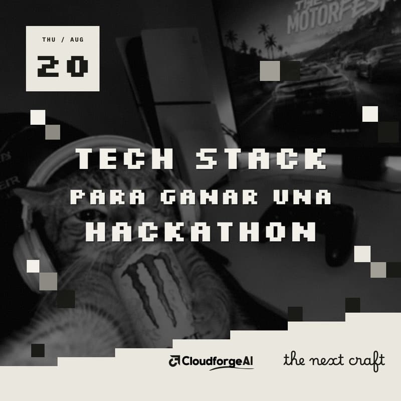 Cover Image for Tech Stack para ganar una Hackathon [CloudForge AI x The Next Craft]