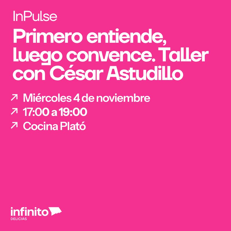 Cover Image for Primero entiende, luego convence. Taller con César Astudillo
