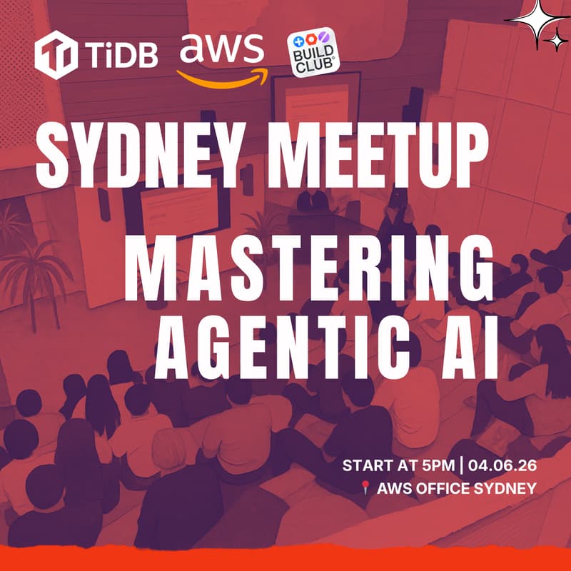 Cover Image for Mastering Best Practices in Data, Cloud, & AI TiDB × AWS Sydney Meetup