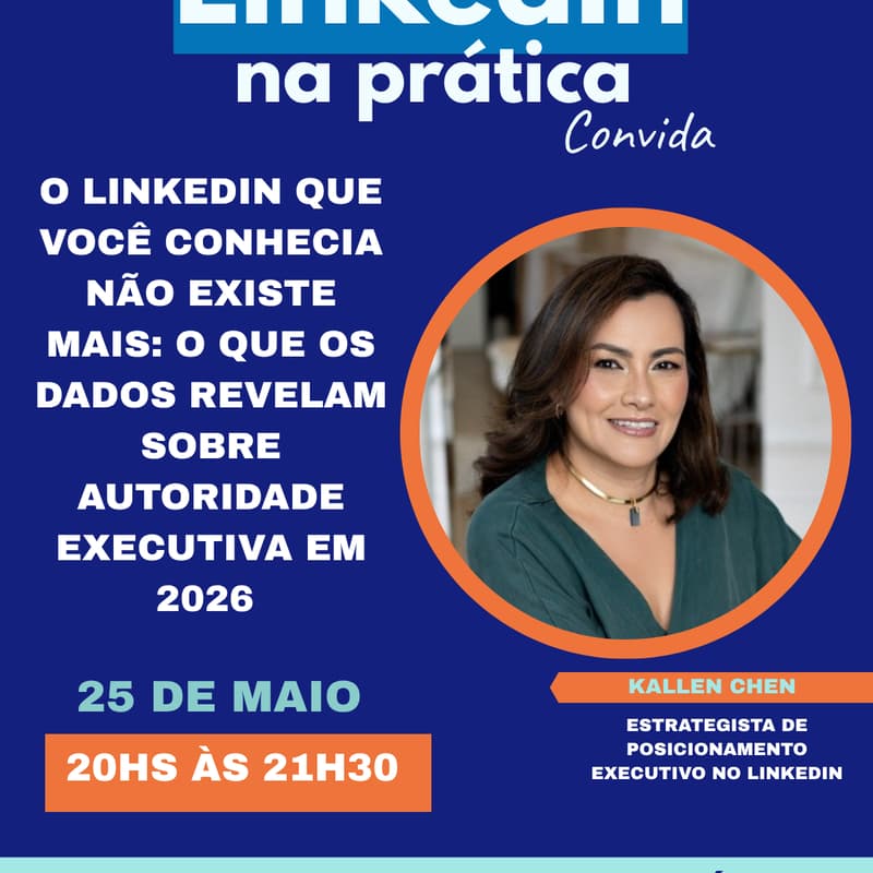 Cover Image for 2º LinkedIn na Prática Convida | Maio | Kallen Chen