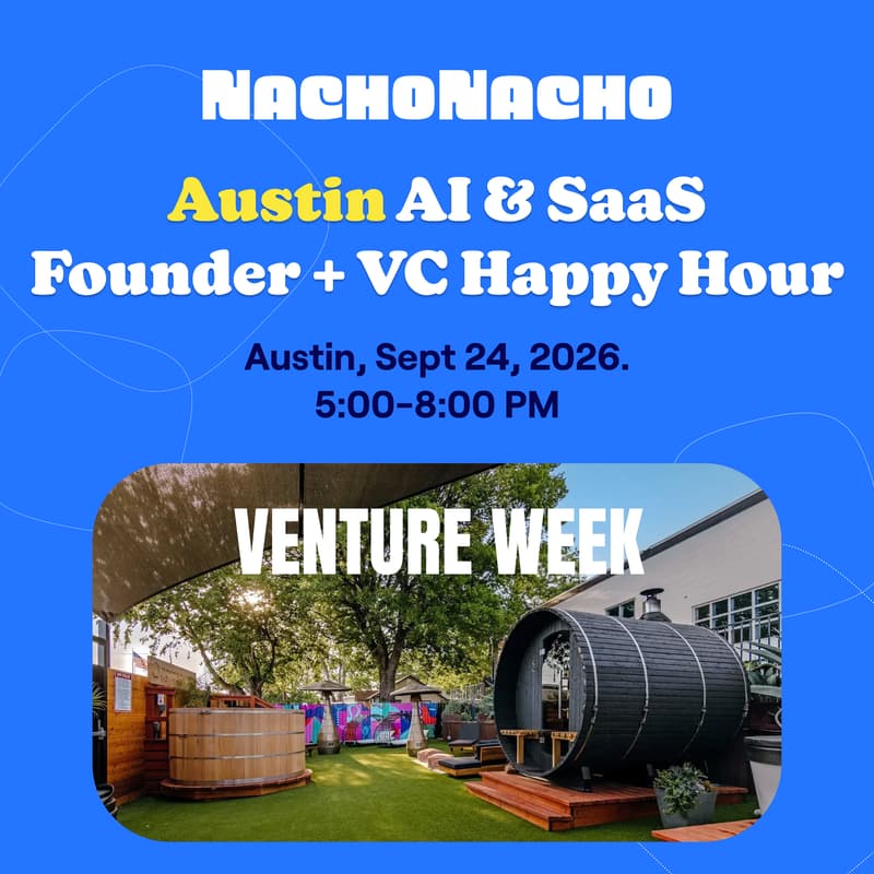 Cover Image for NachoThursday: SaaS & AI Founder + Investor Happy Hour