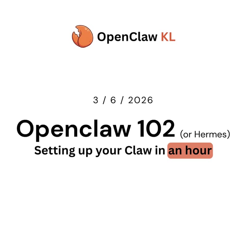 Cover Image for Openclaw 102: Setting up your Claw in an hour (Free to join)