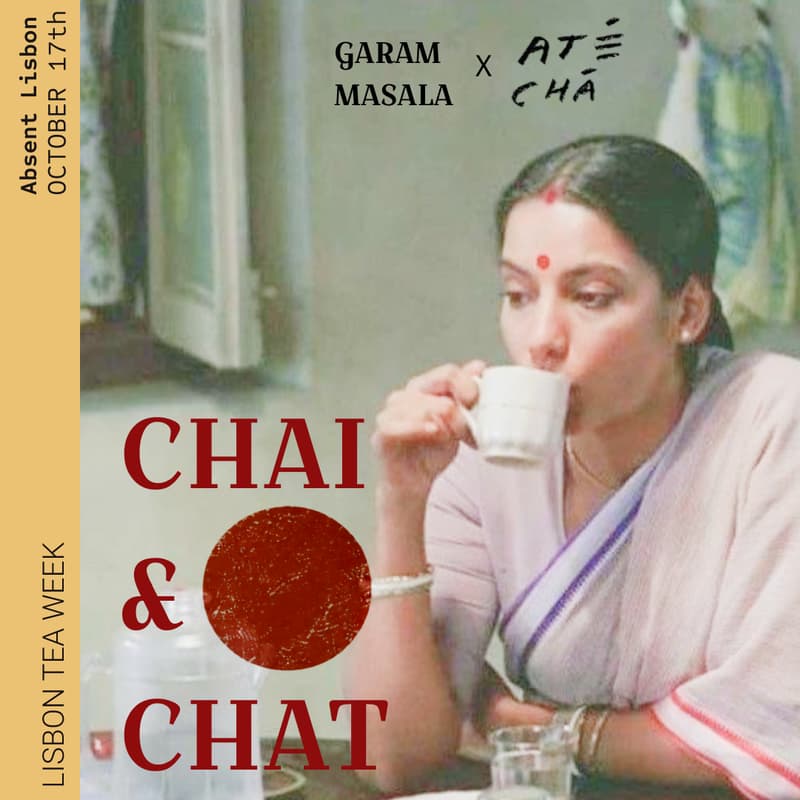 Cover Image for Chai & Chat: Garam Masala x ATÉ CHÁ for Lisbon Tea Week