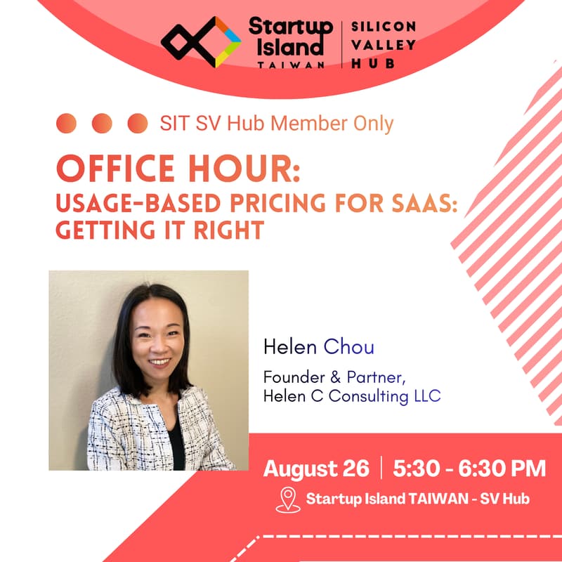 Cover Image for Office Hour with Helen Chou: Usage-Based Pricing for SaaS [SIT SV Hub Member Only]