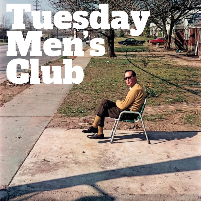 Cover Image for Tuesday Men's Club @ The Wende // Session 41