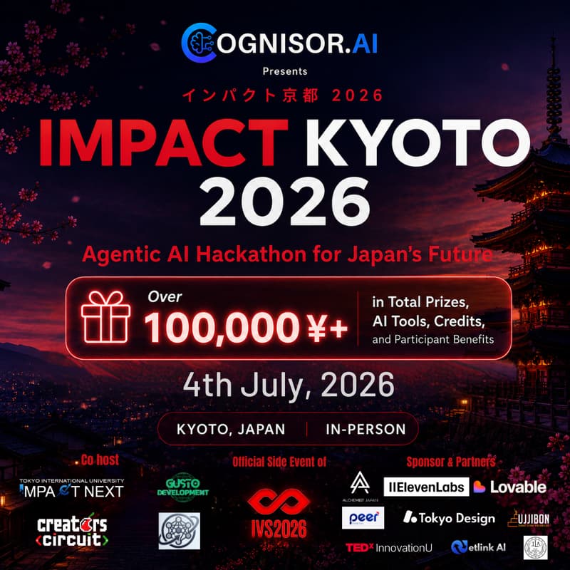 Cover Image for 【IVS Official Side Event】Impact Kyoto Hackathon 2026 (インパクト京都ハッカソン2026) : Agentic AI for Japan's Future