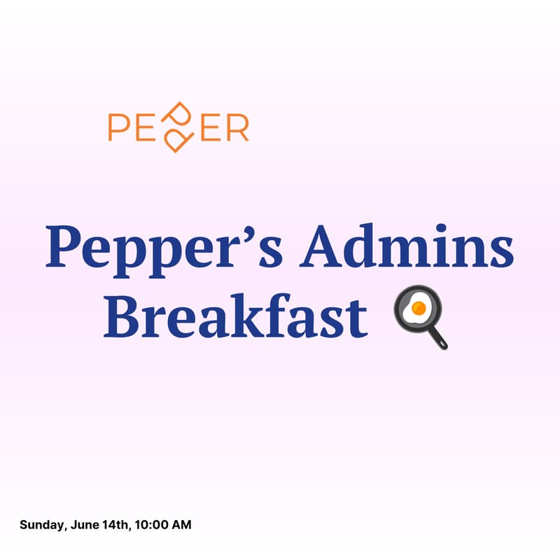 Cover Image for Pepper's Admins Breakfast! 🥞