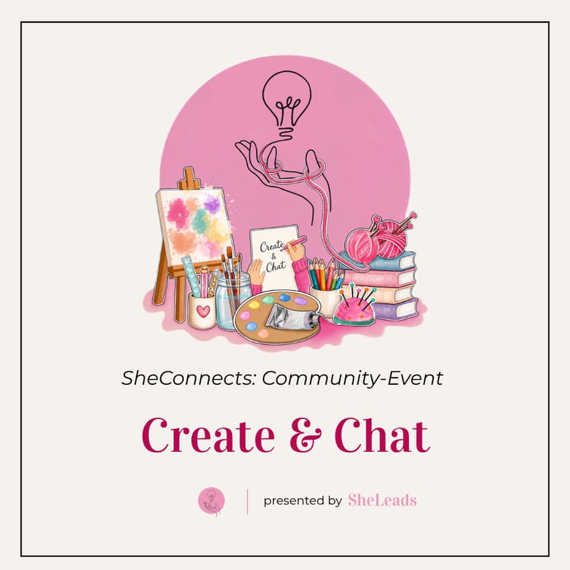 Cover Image for SheConnects: SheLeads Community Event - Create&Chat (Hamburg)