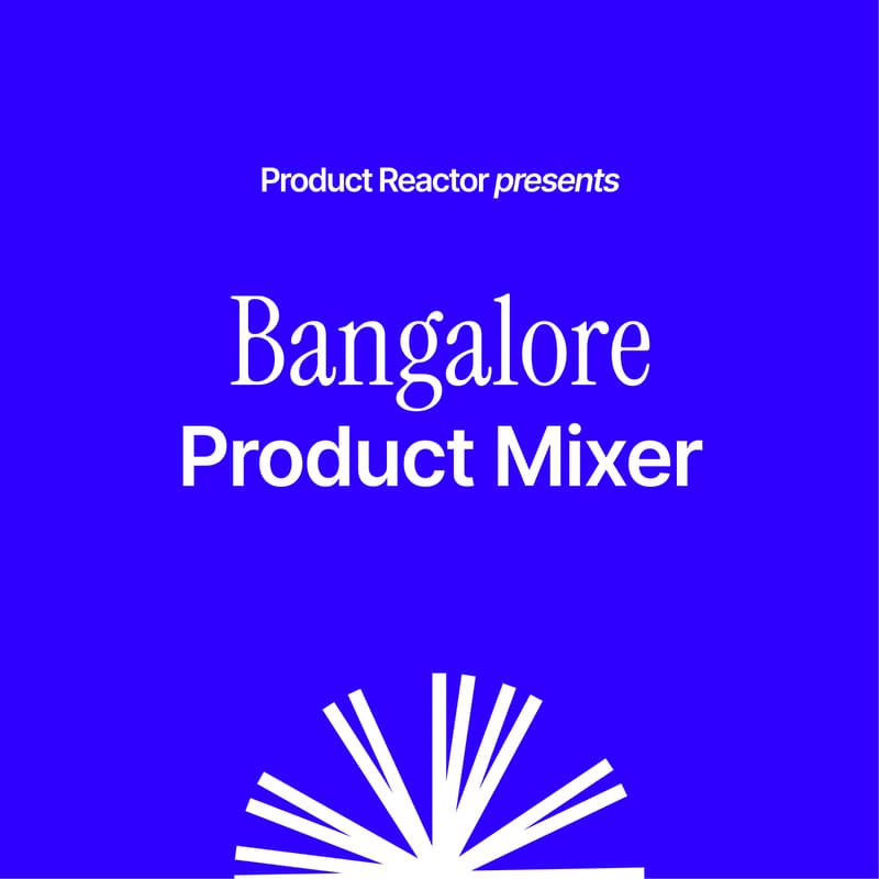 Cover Image for Bangalore Product Mixer #4 | Product Reactor