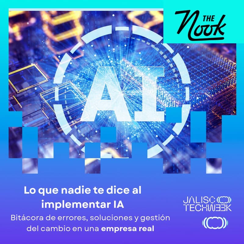 Cover Image for Lo que nadie te dice al implementar Inteligencia Artificial: Bitácora de errores, soluciones y gestión del cambio en una empresa real