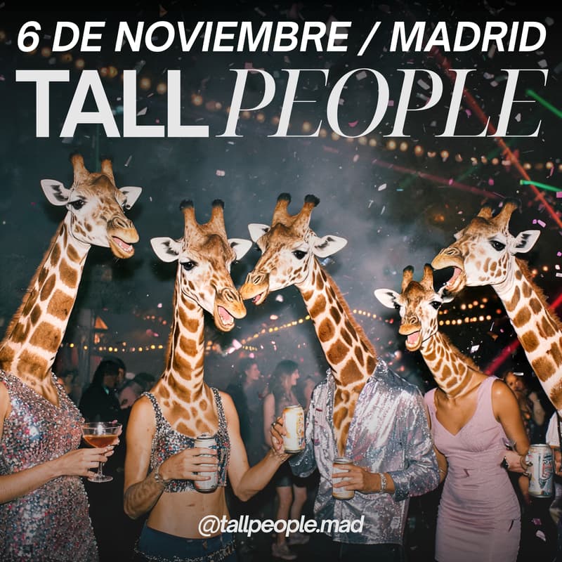 Cover Image for Madrid Tall People Night 2.0 🦒