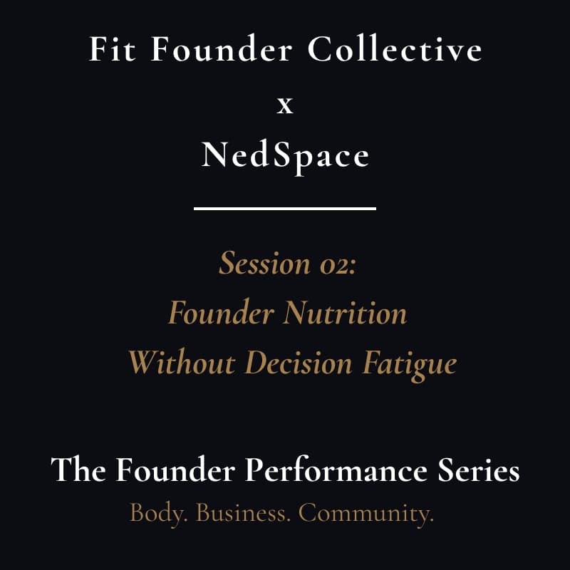 Cover Image for Session 02: Founder Nutrition Without Decision Fatigue