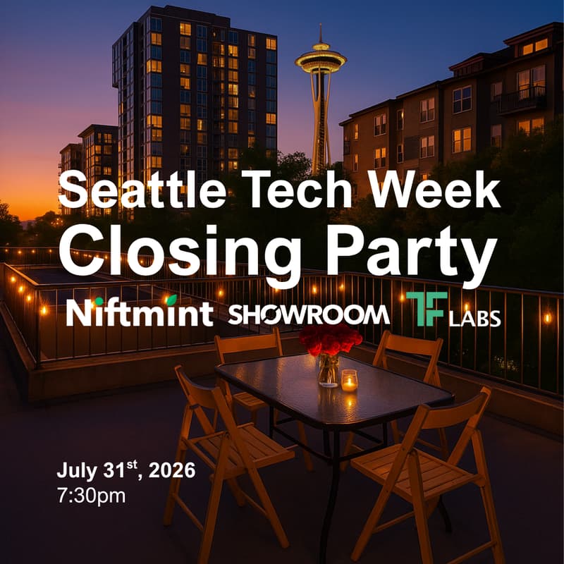 Cover Image for Seattle Tech Week Closing Party | Niftmint x TF Labs x Showroom