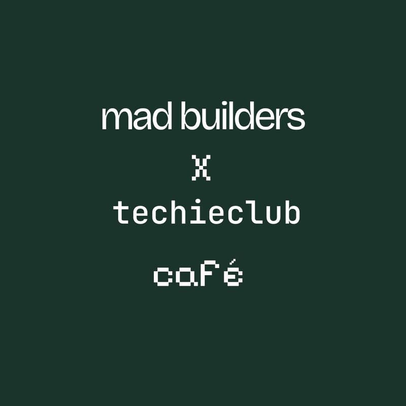 Cover Image for MadBuilders & techieclub café