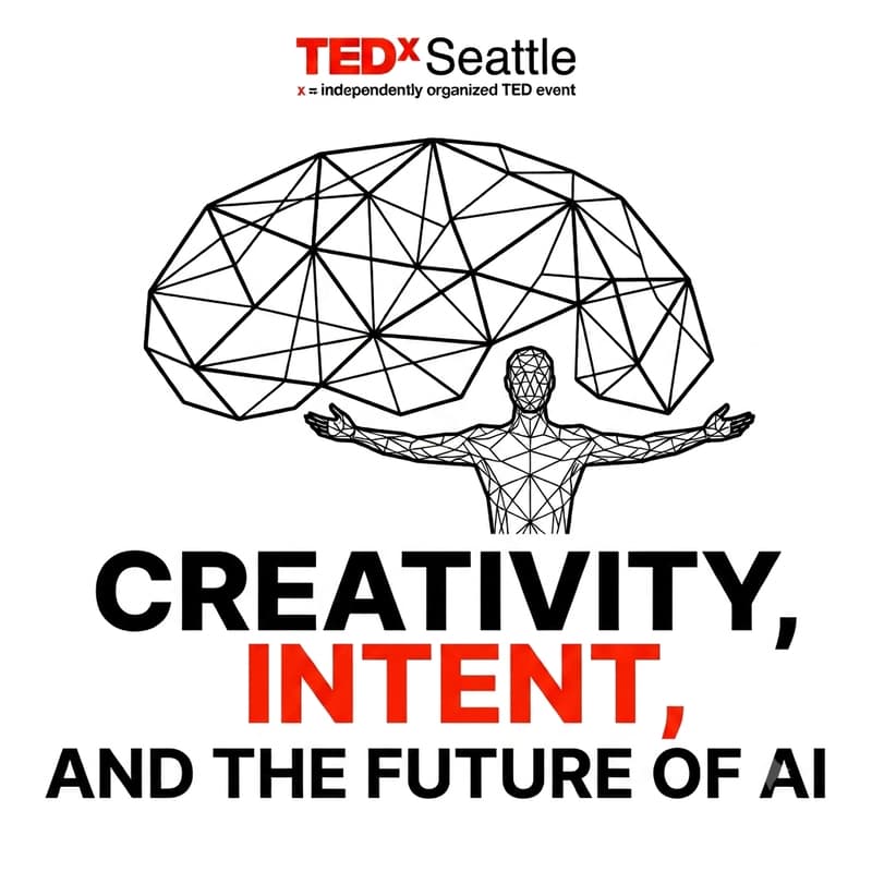 Cover Image for Creativity, Intent, and the Future of AI // A TEDxSeattle Salon at Seattle Tech Week