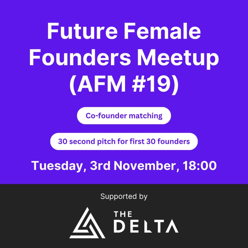 Cover Image for Future Female Founders Meetup (AFM #19)