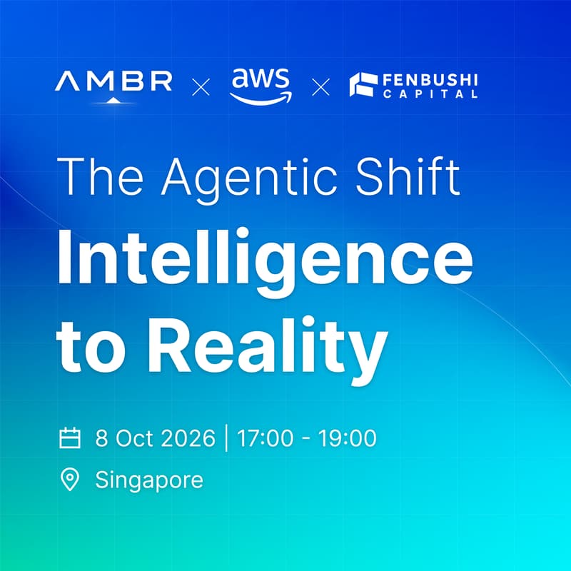Cover Image for The Agentic Shift: Intelligence to Reality | AMBR X AWS X Fenbushi Capital