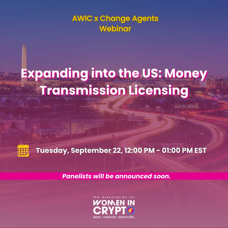 Cover Image for AWIC x Change Agents Webinar | Expanding into the US: Money Transmission Licensing