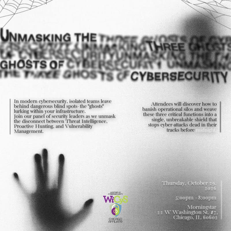 Cover Image for WiCyS Chicago presents: Unmasking the Three Ghosts of Security