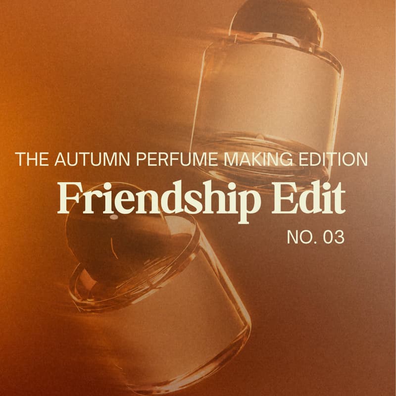Cover Image for Friendship Edit No. 03The Autumn Perfume-Making Edition