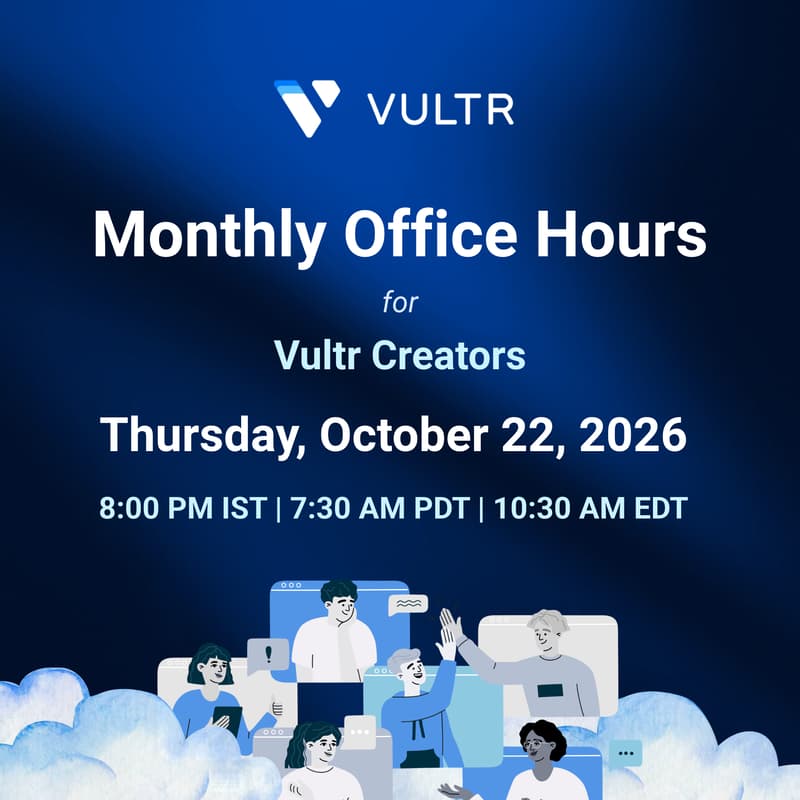 Cover Image for Monthly Office Hours for Vultr Creators