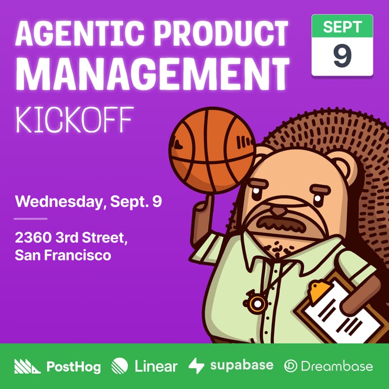Cover Image for Agentic PM Kickoff w/ PostHog, Linear, Supabase & Dreambase