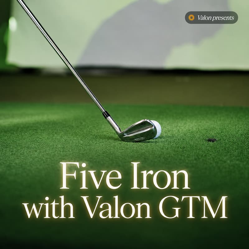 Cover Image for Five Iron w/ Valon GTM