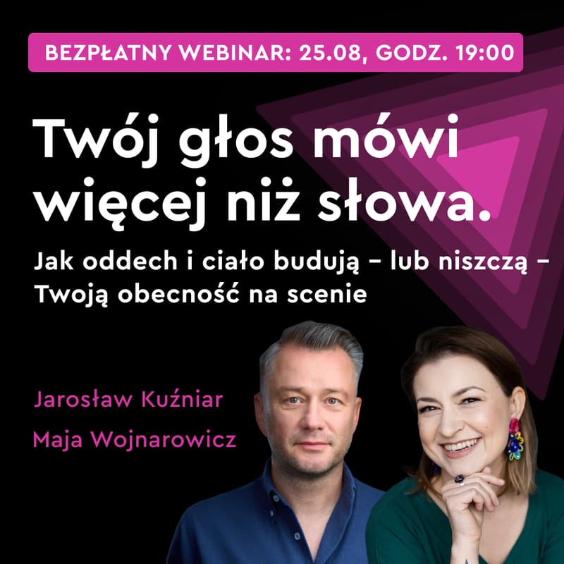Cover Image for Twój głos mówi więcej niż słowa. Jak oddech i ciało budują - lub niszczą - Twoją obecność na scenie.
