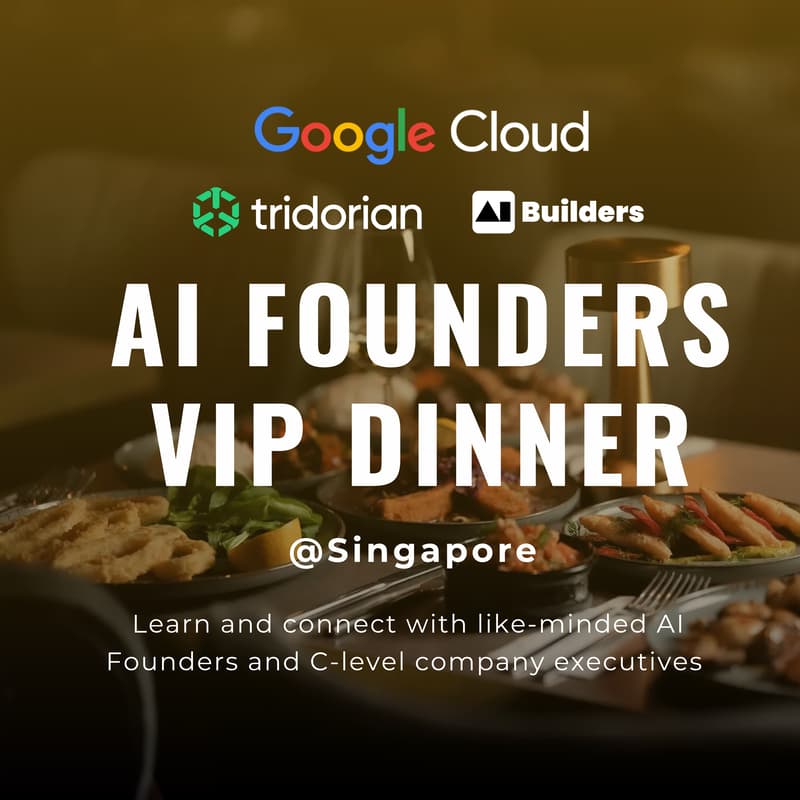 Cover Image for AI Founders VIP Dinner @Google Singapore