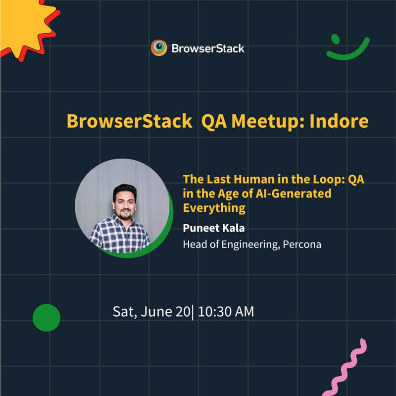 Cover Image for BrowserStack Meetup Indore: The Last Human in the Loop
