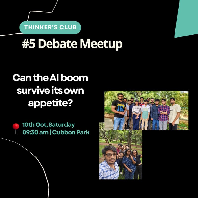 Cover Image for Thinkers' Club Debate Meetup #5 [Can the AI boom survive its own appetite?]