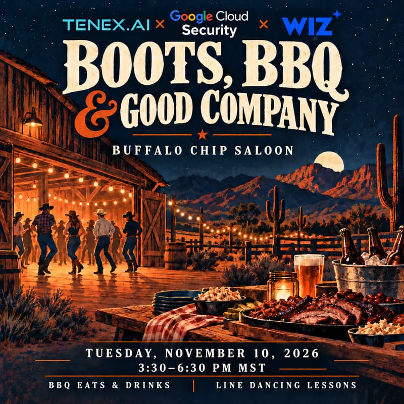 Cover Image for TENEX x Google Cloud Security x Wiz - Boots, BBQ, and Good Company