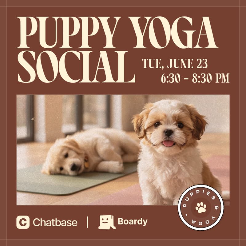 Cover Image for Puppy Yoga Social with Boardy & Chatbase