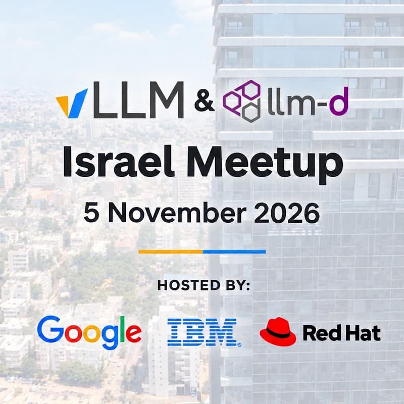 Cover Image for Israel vLLM & llm-d Meetup #3