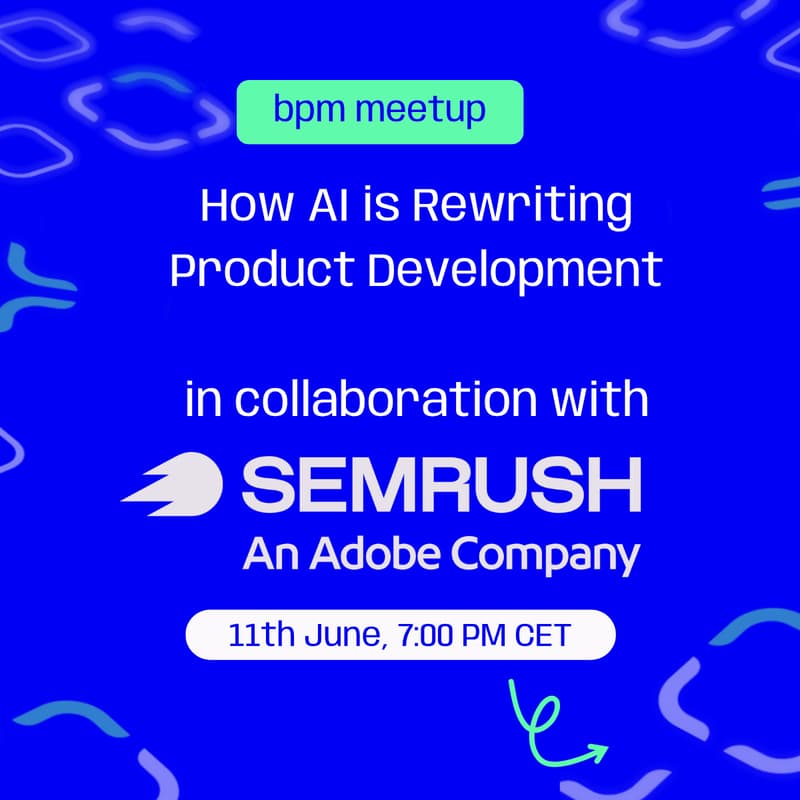 Cover Image for bpm meetup : How AI is Rewriting Product Development