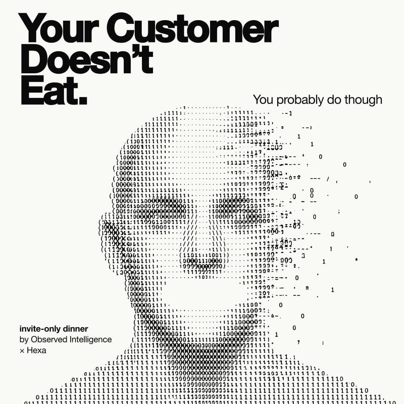 Cover Image for Your Customer Doesn’t Eat — Dinner for the Humans Building for It
