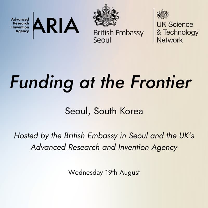 Cover Image for Funding at the Frontier - South Korea: hosted by the British Embassy in Seoul and ARIA