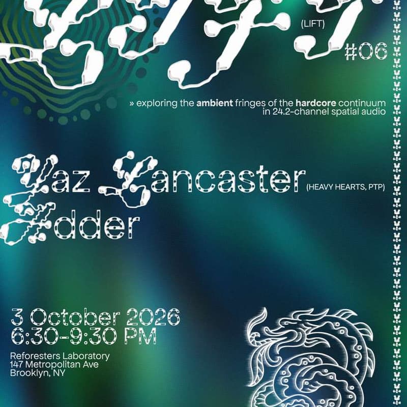 Cover Image for LIFT #06: Yaz Lancaster + Adder (in 24.2-channel spatial audio)