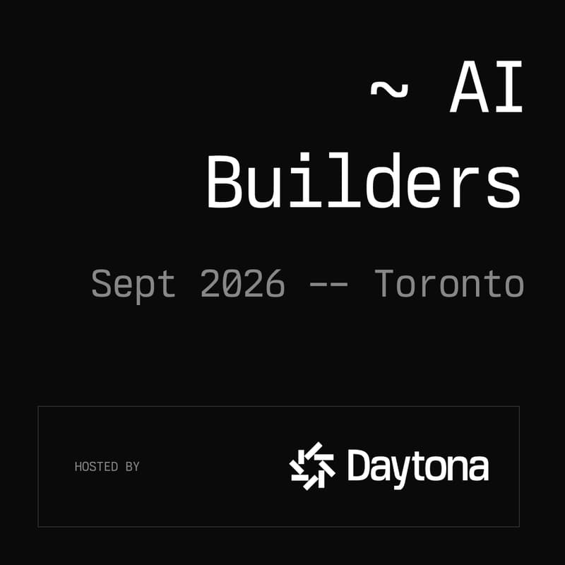 Cover Image for Daytona AI Builders - Toronto, September 2026