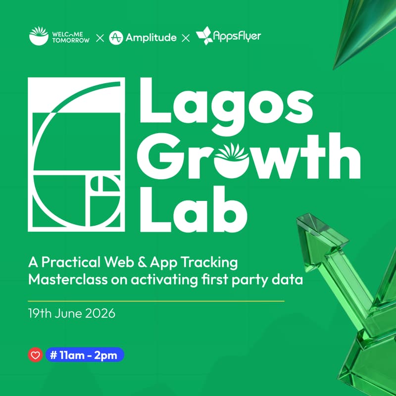 Cover Image for 🇳🇬 Growth Lab: A Practical Web & App Tracking Masterclass on activating First party data.