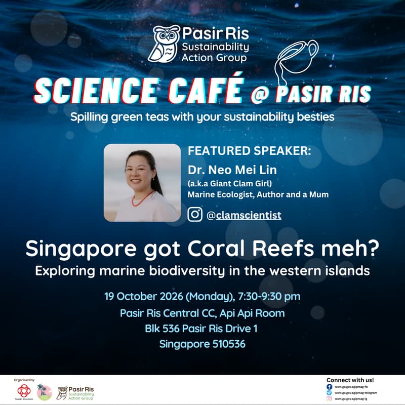 Cover Image for Science Cafe @ Pasir Ris : Singapore got Coral Reefs meh?