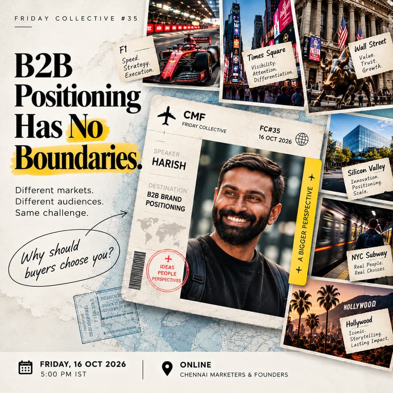 Cover Image for CMF: B2B Positioning Has No Boundaries w/ Harish Venkatesh | Friday Collective #35