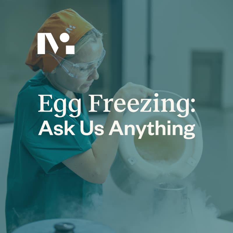 Cover Image for Egg Freezing: Ask Us Anything