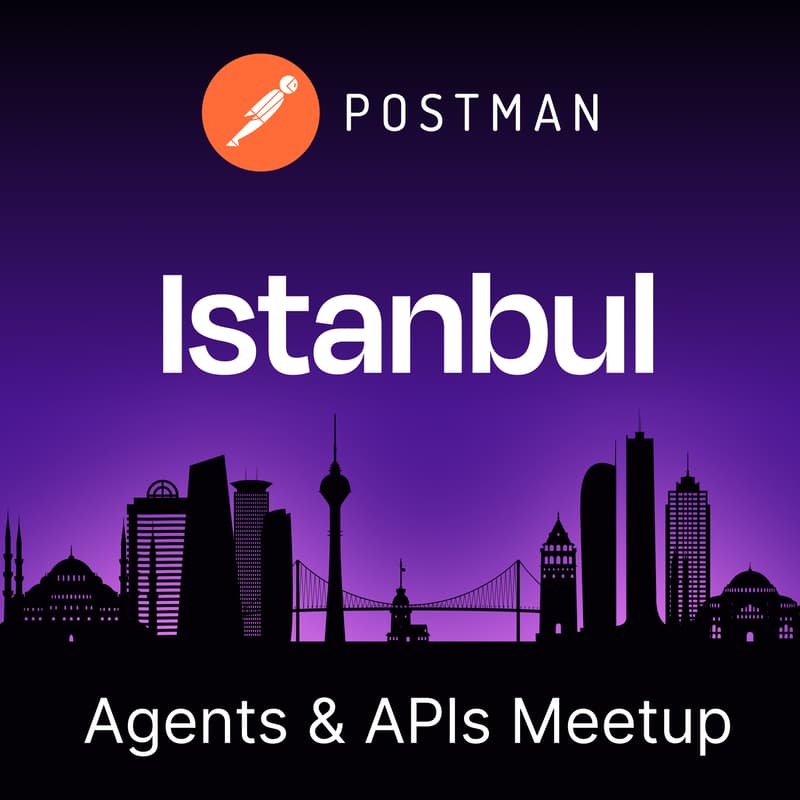 Cover Image for Agents & APIs Istanbul Developer Meetup