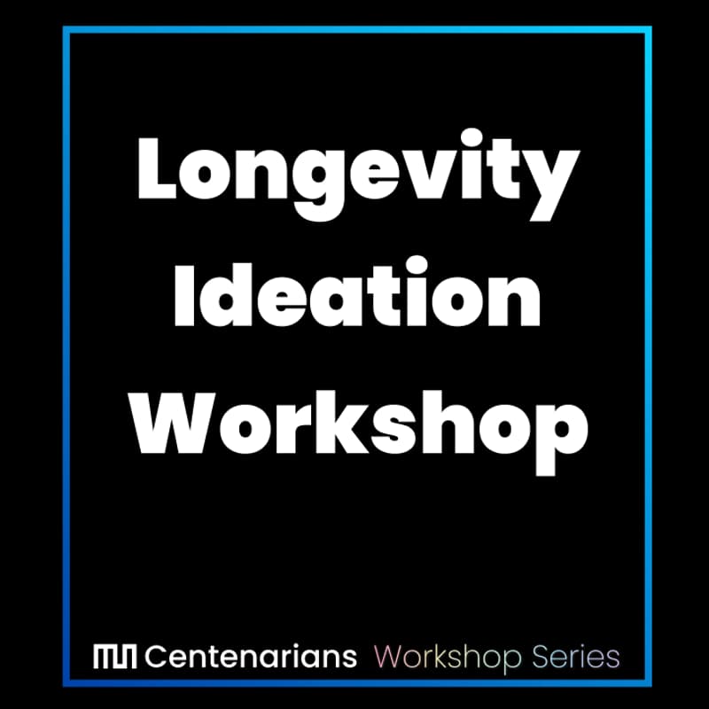 Cover Image for Longevity Ideation Workshop