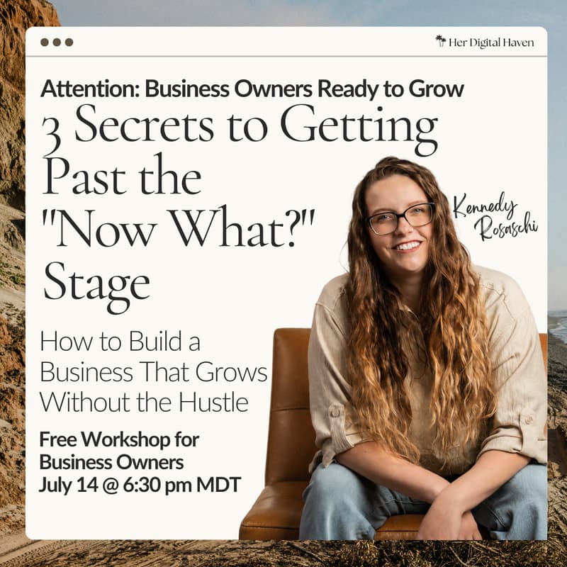 Cover Image for 3 Secrets to Getting Past the "Now What?" Stage: How to Build a Business That Grows Without the Hustle