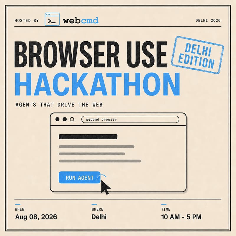 Cover Image for Browser-use Hackathon ⚡ Delhi Edition